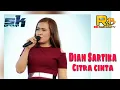 Download Lagu DIAH SARTIKA - CITRA CINTA - SK GROUP