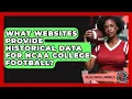 What Websites Provide Historical Data for NCAA College Football College Football Chronicles News