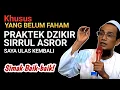 Masih Bingung Praktek Sirrul Asror? Ini Cara Memahami yang Benar