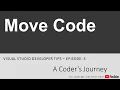 Visual Studio Developer Tips - Move Code