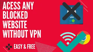 Acess Blocked Websites Without VPN Free 100 WORKING