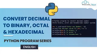 Convert Decimal to Binary Octal and Hexadecimal English Python Program Tutorial