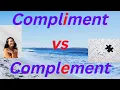 Compliment and Complement Do you know the difference