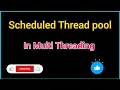 Scheduled Thread pool in multithreading tutorial Easy Learning Channel