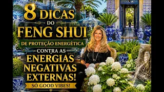 8 DICAS DO FENG SHUI DE PROTEÇÃO ENERGÉTICA CONTRA AS ENERGIAS NEGATIVAS EXTERNAS! SÓ GOOD VIBES!