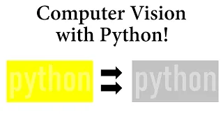 Computer Vision with Python Grayscaling Images