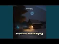 Download Lagu Perpisahan Rumah Bujang