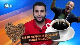 CAFÉ FAZ BEM PARA A SAÚDE? | VIM TE MOSTRAR