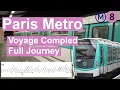 Paris Metro - M8 Voyage Complet Full Journey
