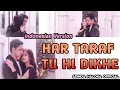 Download Lagu HAR TARAF TU HI DIKHE - Adinda Halona Official Featuring Ahyar | Anil Kapoor \u0026 Karishma Kapoor