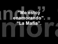 La Mafia - Me estoy enamorando (con la letra)
