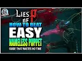 HOW TO Beat STEVE The Nameless Puppet NO SKILL REQUIRED Cheese GUIDE Lies Of P