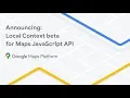 Announcing Local Context beta for Maps JavaScript API