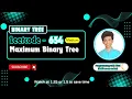 Maximum Binary Tree Leetcode 654 Approach Code with explanation
