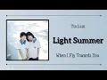 Download Lagu '轻轻的夏天 (Light Summer)' 尹露浠 (Yin Luxi) ((当我飞奔向你 When I Fly Towards You)) Pinyin lyrics