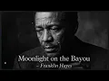 Moonlight on the Bayou 2026 Franklin Hayes (1950s Blues Story)