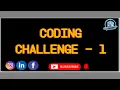 Coding Challenge - 1 Lockdown Learner