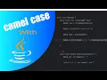 Solving the Camel Case Problem with Java A Step-by-Step Guide