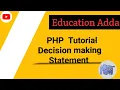 PHP Tutorial Decision Making Statement If else Statement Education Adda
