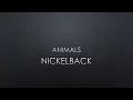 Download Lagu Nickelback | Animals (Lyrics)