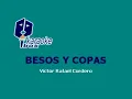 karaoke chayito valdez   ► besos y copas