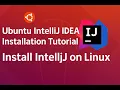 Ubuntu IntelliJ IDEA Installation Tutorial Install IntelliJ on Linux Fix in 5 Mins