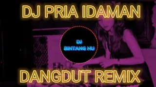 Download DJ PRIA IDAMAN - DJ DANGDUT REMIX VIRAL TERBARU 2023 MP3