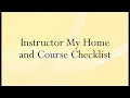 Desire2Learn Instructors - Overview My Home and Course Checklist
