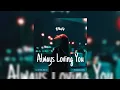 Always Loving You ( DJ WinKy Edit )