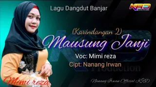 Download MAUSUNG JANJI (Karindangan 2) Voc: Mimi reza MP3