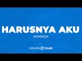 Harusnya Aku - Armada (KARAOKE VERSION)