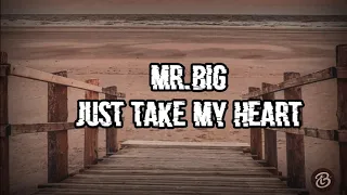 Download MR.BIG - Just Take My Heart (Lyric terjemahan) MP3