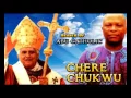 Download Lagu Chere Chukwu - Series Of Abu Catholic - Latest 2016 Nigerian Gospel Music