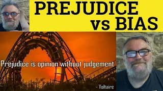 Prejudice vs Bias Meaning - Bias or Prejudice Definition