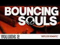 The Bouncing Souls "Hopeless Romantic"