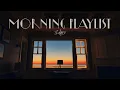 Calm Morning Playlist to Start Your Day Off Right 2 Hours