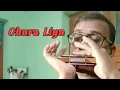 chura Liya hai tumne Jo Dil Ko||Harmonica cover|| Rathin Barui.