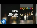 Raça Negra - Volte Amanhã (Raça Negra Vol. 1) [Áudio Oficial]