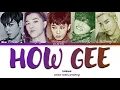 Lagu BIGBANG (빅뱅) HOW GEE Lyrics (Color Coded Lyrics Eng)
