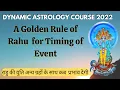 Rahu Transit Timing of Event in Astrology - Golden Rules of Astrology