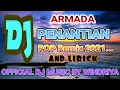 Download Lagu DJ ARMADA || PENANTIAN || POP REMIX 2021.... AND LIRICK || OFFICIAL DJ MUSIC BY WINDRIYA
