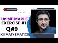 Unit Exercise Q II MAPLE II XII MATHEMATICS II MATHEMATICS BY ENGR EMINENT