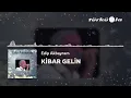 Edip Akbayram - Kibar Gelin