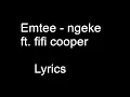 Emtee -  Ngeke Ft.  Fifi Cooper Lyrics