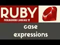 Case Expressions Ruby Tutorial 20