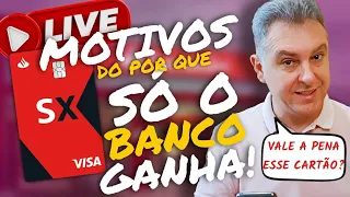 ????LIVE: OO CARTÃO SX DO SANTANDER REALMENTE É UM BOM CARTÃO? CONTINUAÇÃO VÍDEO 1