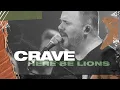 Lagu Crave - Here Be Lions (Official Live Video)