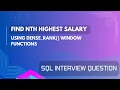 SQL Interview Question Finding Nth Highest Salary DENSE - RANK Window Functions Explained