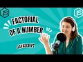 get the Factorial of a number using Javascript