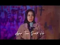 Download Lagu Audrey Bella - Agar Tum Saath Ho X VA Cover Indonesia 